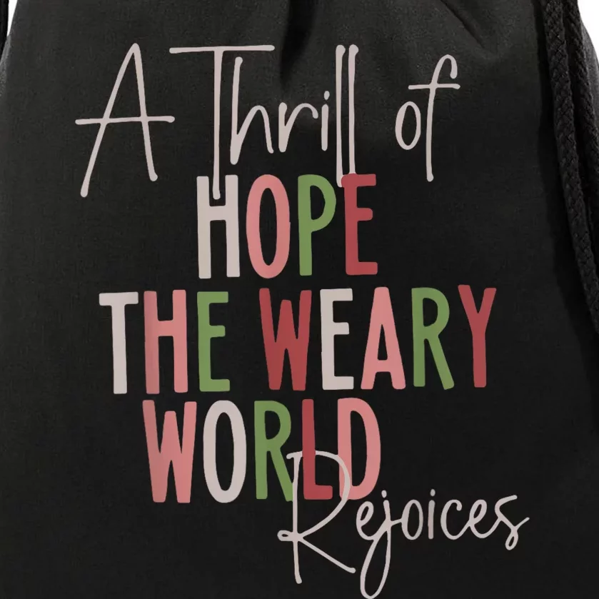 Christmas A Thrill Of Hope The Weary World Rejoices Xmas Drawstring Bag