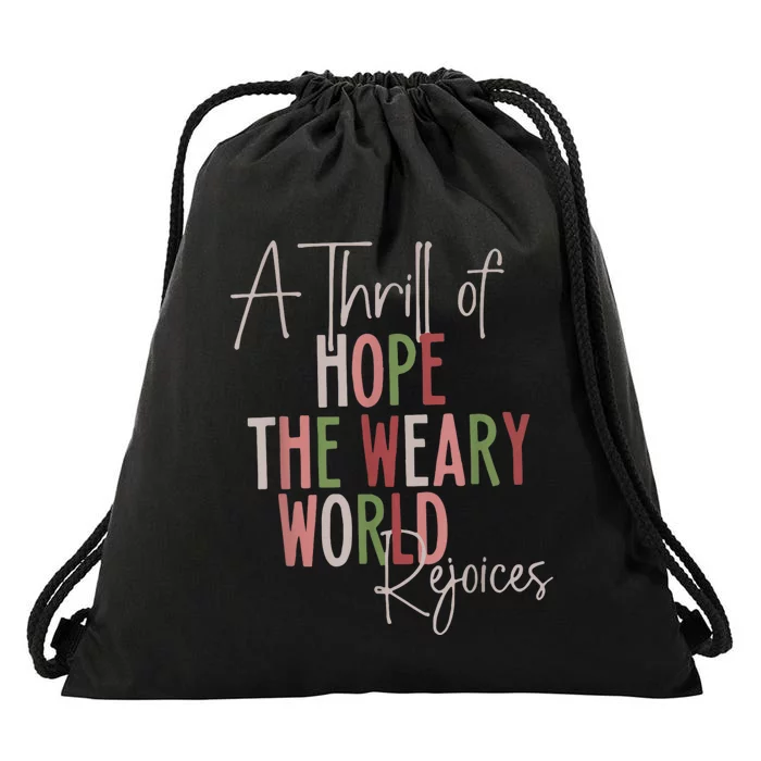 Christmas A Thrill Of Hope The Weary World Rejoices Xmas Drawstring Bag