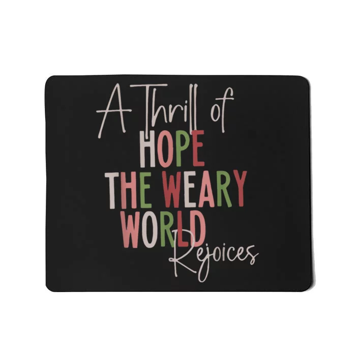 Christmas A Thrill Of Hope The Weary World Rejoices Xmas Mousepad