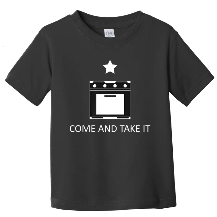 Come And Take It Anti Biden Gas Stove Ban Toddler T-Shirt