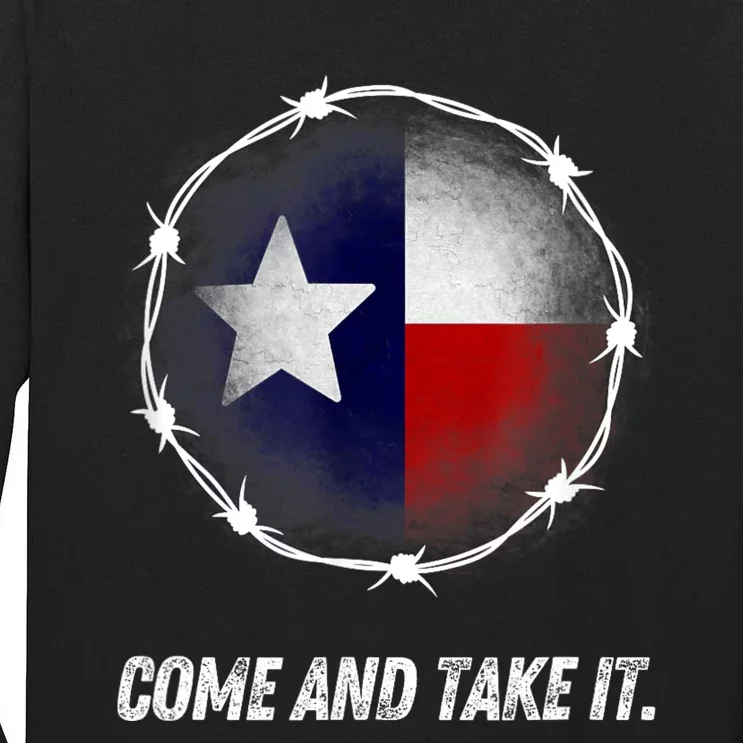 Come And Take It Texas Flag Barbed Wire Patriotic Usa Tall Long Sleeve T-Shirt