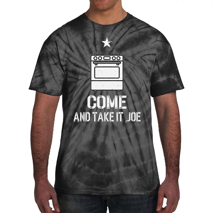 Come And Take it Gas Stove Come And Take it Joe Gas Stove Tie-Dye T-Shirt