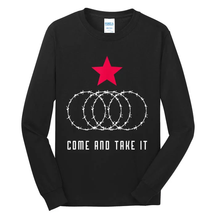 Come And Take It Texas Border Razor Wire Tall Long Sleeve T-Shirt