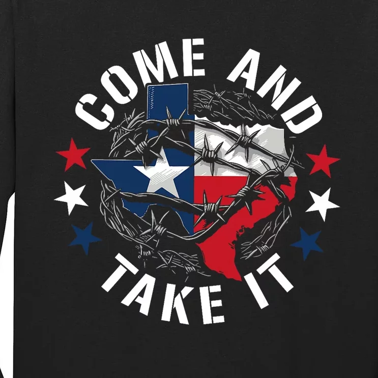 Come And Take It Texas Flag Texas Border Usa State Of Texas Tall Long Sleeve T-Shirt