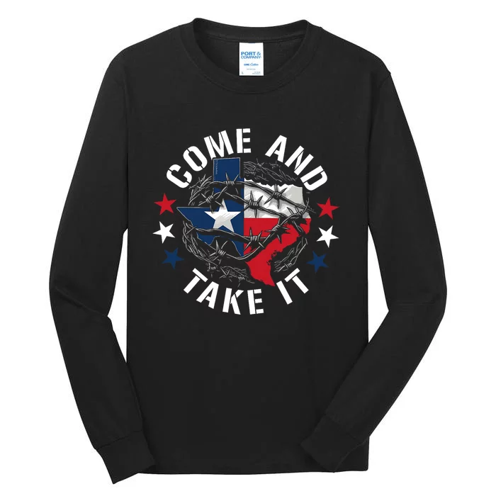 Come And Take It Texas Flag Texas Border Usa State Of Texas Tall Long Sleeve T-Shirt