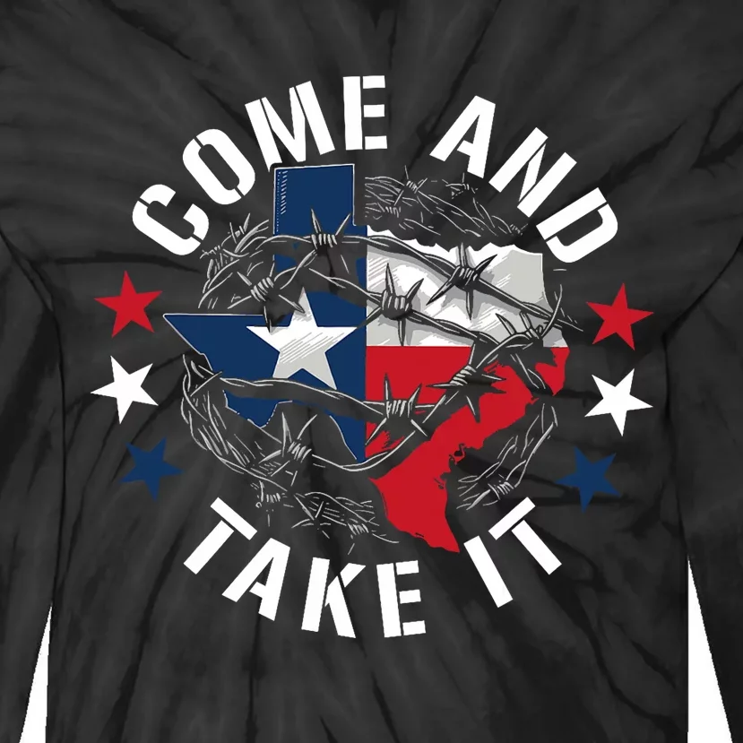 Come And Take It Texas Flag Texas Border Usa State Of Texas Tie-Dye Long Sleeve Shirt