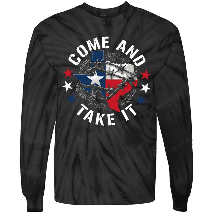 Come And Take It Texas Flag Texas Border Usa State Of Texas Tie-Dye Long Sleeve Shirt