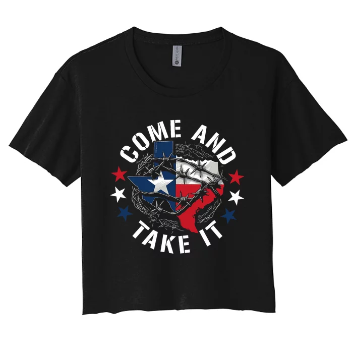 Come And Take It Texas Flag Texas Border Usa State Of Texas Women's Crop Top Tee