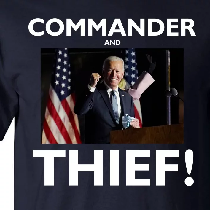 Commander and Thief Joe Biden Tall T-Shirt