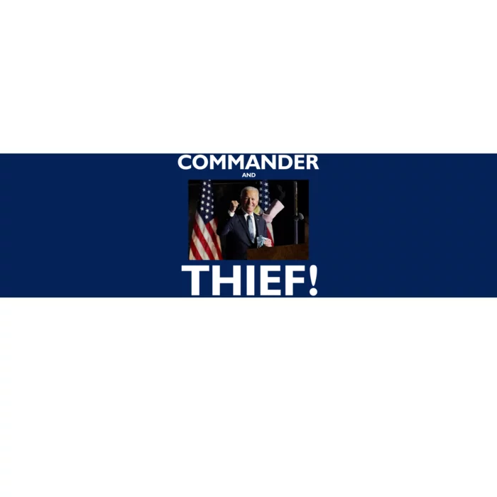 Commander and Thief Joe Biden Bumper Sticker