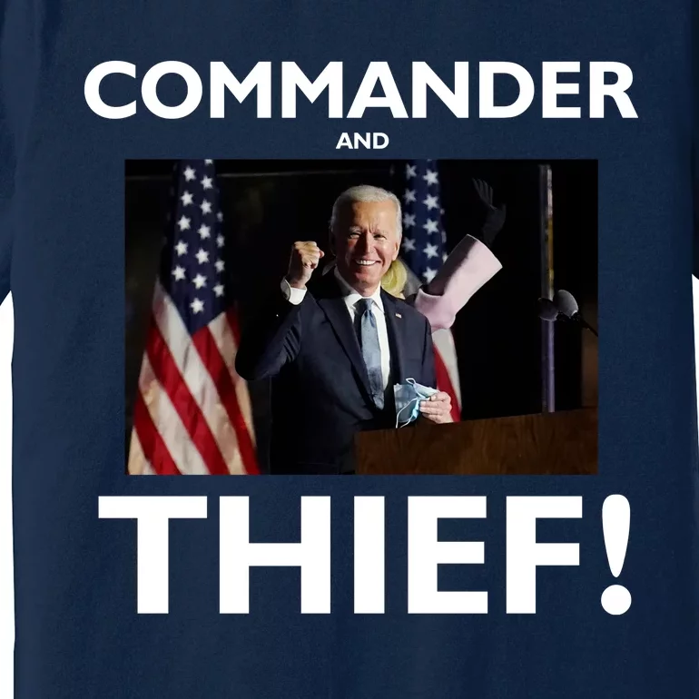 Commander and Thief Joe Biden Premium T-Shirt