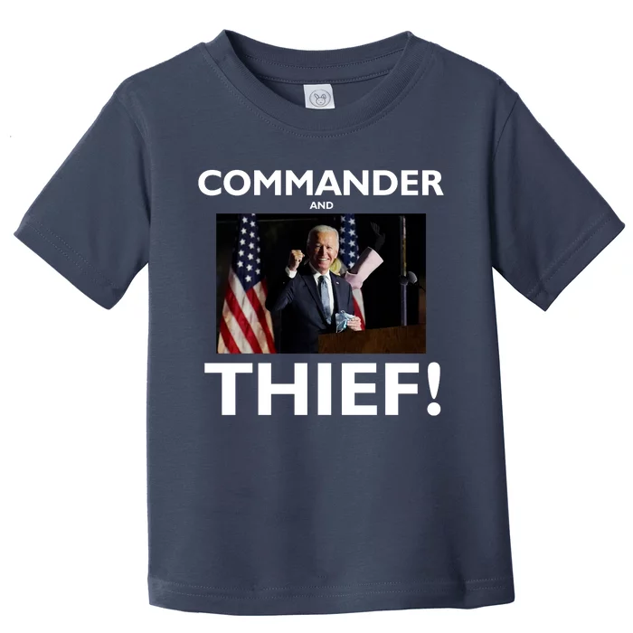 Commander and Thief Joe Biden Toddler T-Shirt