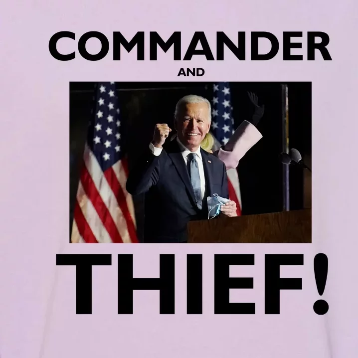 Commander and Thief Joe Biden Garment-Dyed Sweatshirt