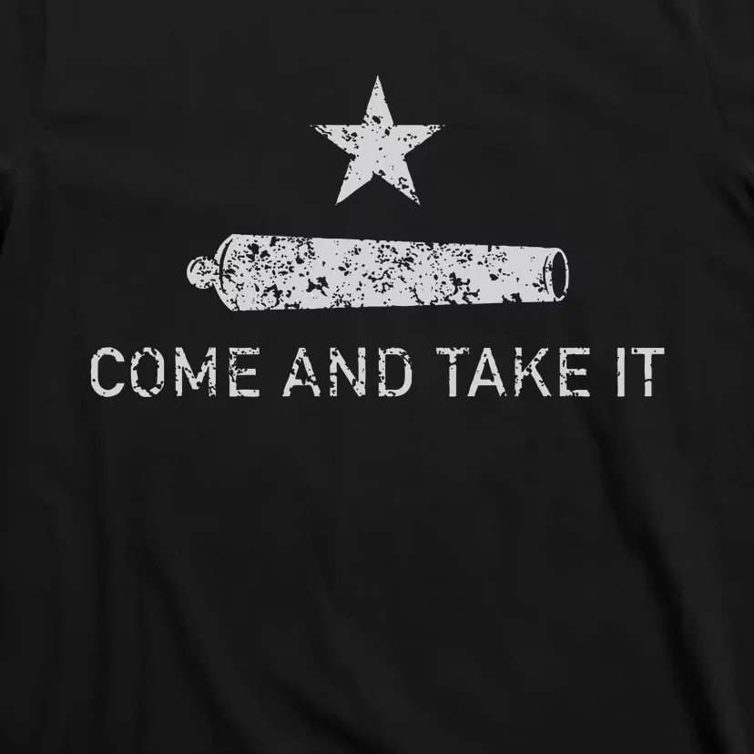 Come And Take It Texas Gift For Texans T-Shirt