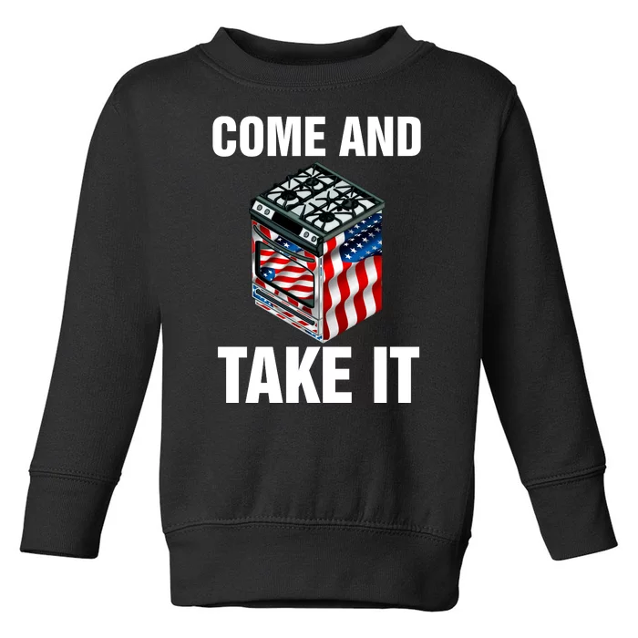 Come And Take President Joe Biden Ban Gas Stoves Funny Toddler Sweatshirt