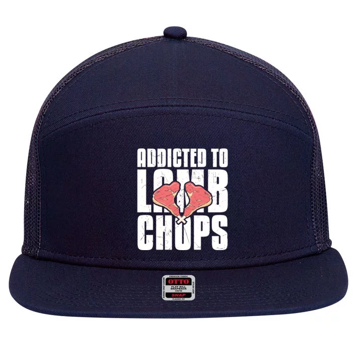 Cool Addicted To Lamb Chops Chop Lover Lamb Lovers Gift Cute Gift 7 Panel Mesh Trucker Snapback Hat