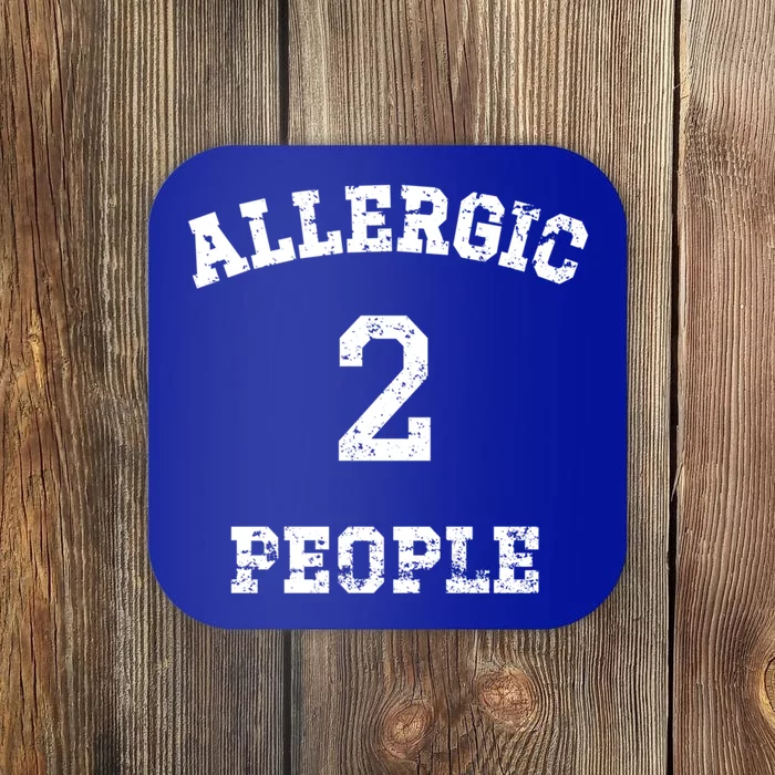 Classic Allergic To People Anti People Meaningful Gift Coaster