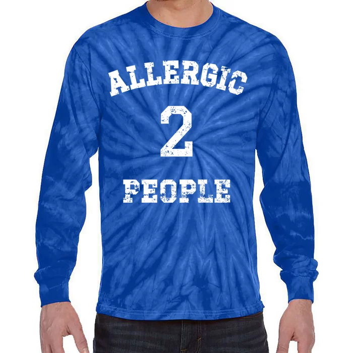 Classic Allergic To People Anti People Meaningful Gift Tie-Dye Long Sleeve Shirt