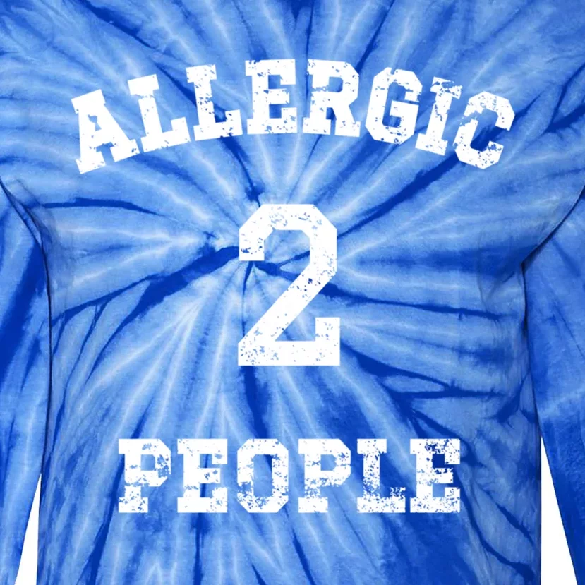 Classic Allergic To People Anti People Meaningful Gift Tie-Dye Long Sleeve Shirt