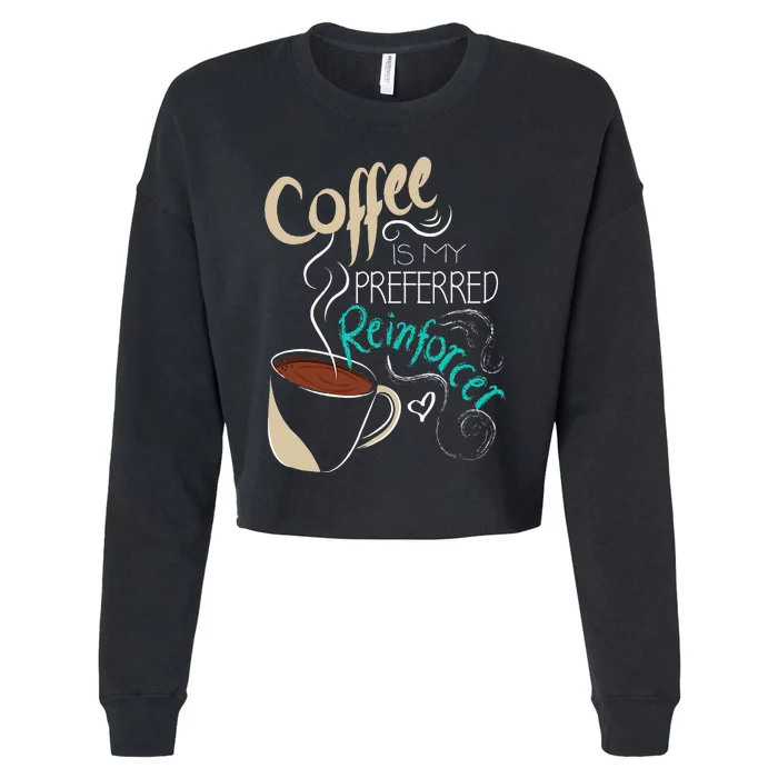 Coffee ABA Therapist Autism Teacher Behavior Analyst Cropped Pullover Crew