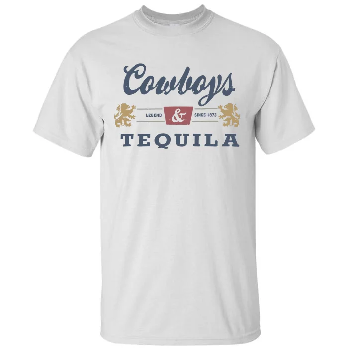 Cowboys And Tequila Tall T-Shirt