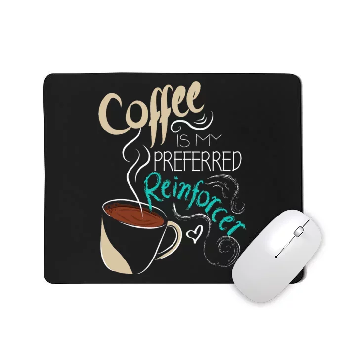 Coffee ABA Therapist Autism Teacher Behavior Analyst Mousepad