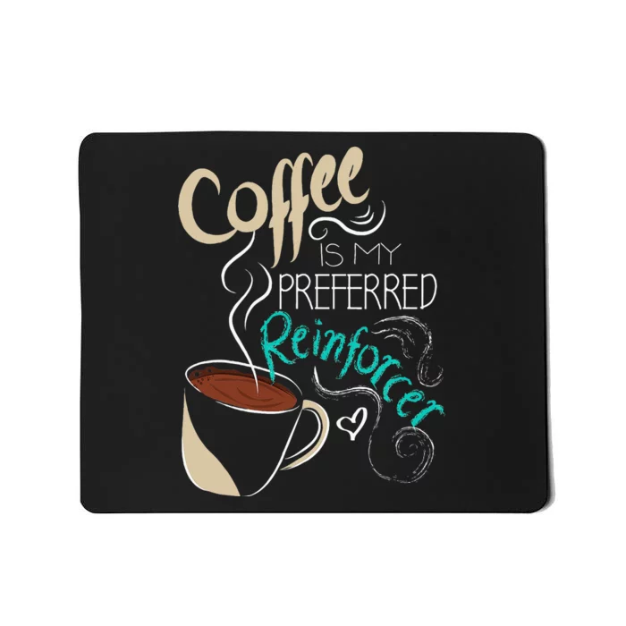 Coffee ABA Therapist Autism Teacher Behavior Analyst Mousepad