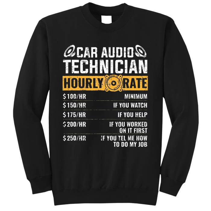 Car Audio Technician Hourly Rate Technician Car Audio Tall Sweatshirt