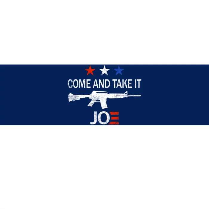 Come And Take It Joe Bumper Sticker