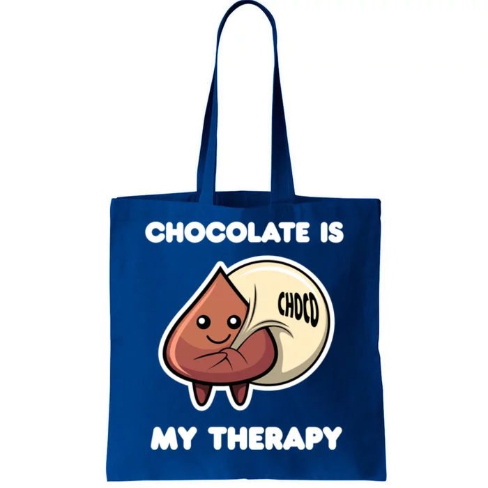 Chocolate As Therapy Ironic Saying Chocolate Lover Gift Tote Bag