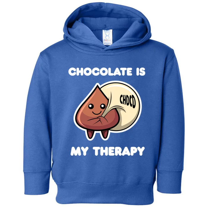 Chocolate As Therapy Ironic Saying Chocolate Lover Gift Toddler Hoodie