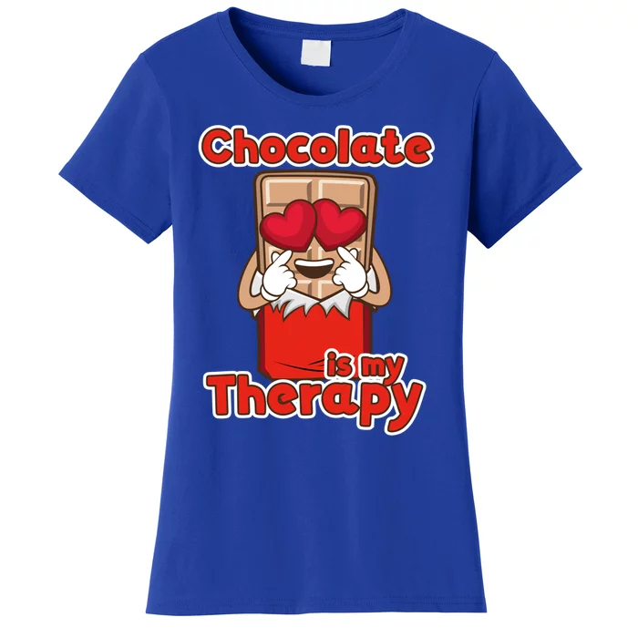 Chocolate As Therapy Sweets Chocolatier Meaningful Gift Women's T-Shirt