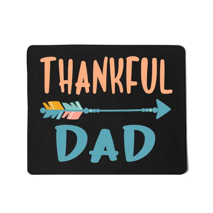 Cute Arrow Thankful Dad Funny Thanksgiving Day Gifts Mousepad