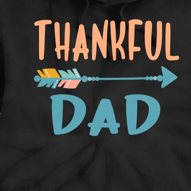 Cute Arrow Thankful Dad Funny Thanksgiving Day Gifts Tie Dye Hoodie