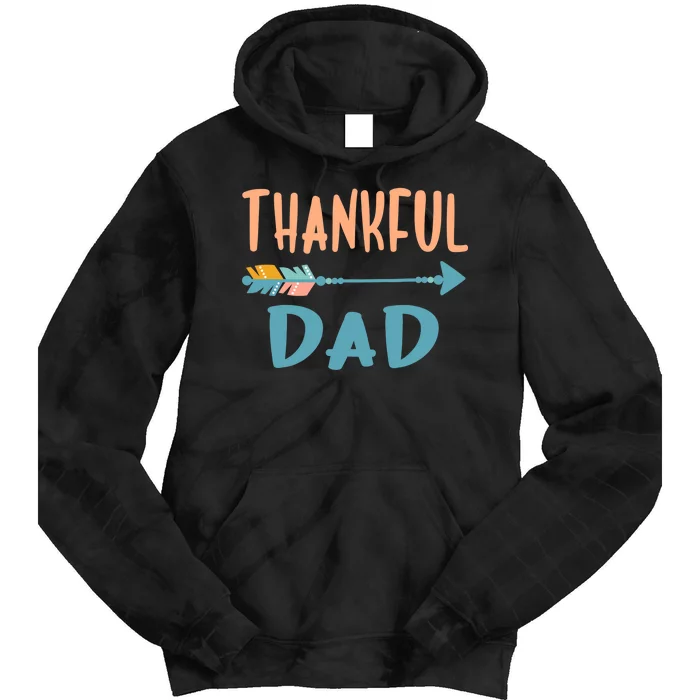 Cute Arrow Thankful Dad Funny Thanksgiving Day Gifts Tie Dye Hoodie