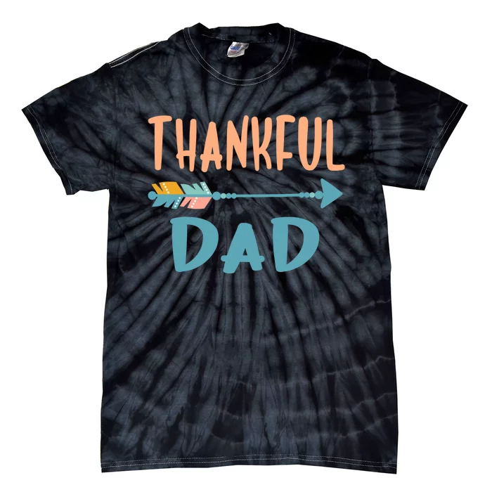 Cute Arrow Thankful Dad Funny Thanksgiving Day Gifts Tie-Dye T-Shirt