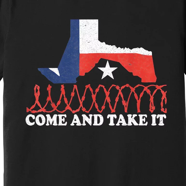 Come And Take It Supreme Court Texas Border 2024 Premium T-Shirt