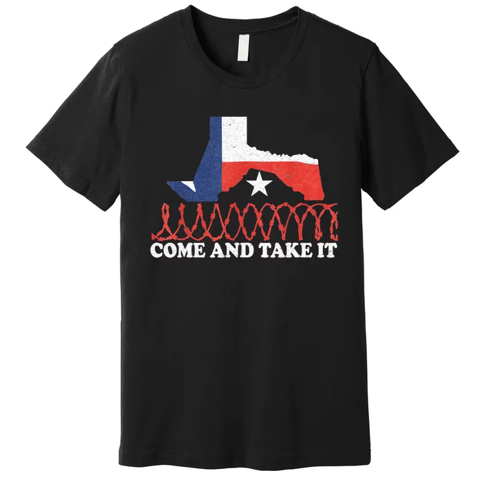 Come And Take It Supreme Court Texas Border 2024 Premium T-Shirt