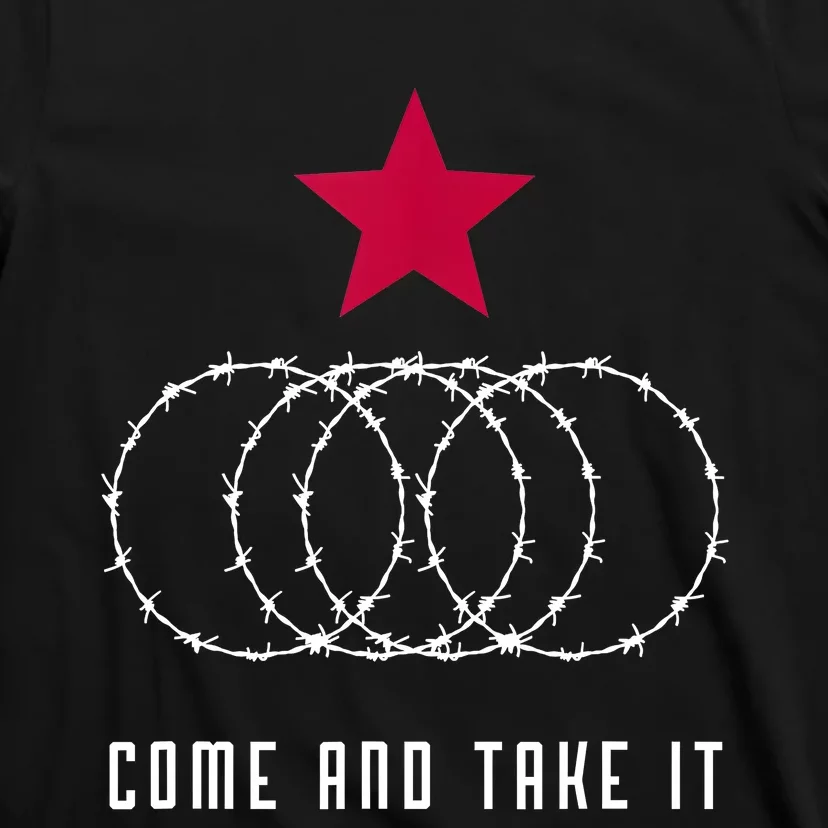 Come And Take It Texas Border Razor Wire T-Shirt