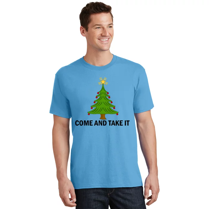 Come And Take It Christmas Tree Gift Funny Anti Lockdown Gift T-Shirt