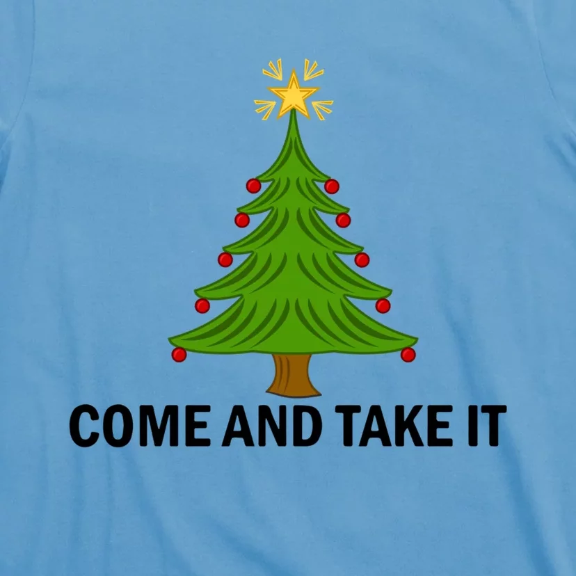 Come And Take It Christmas Tree Gift Funny Anti Lockdown Gift T-Shirt