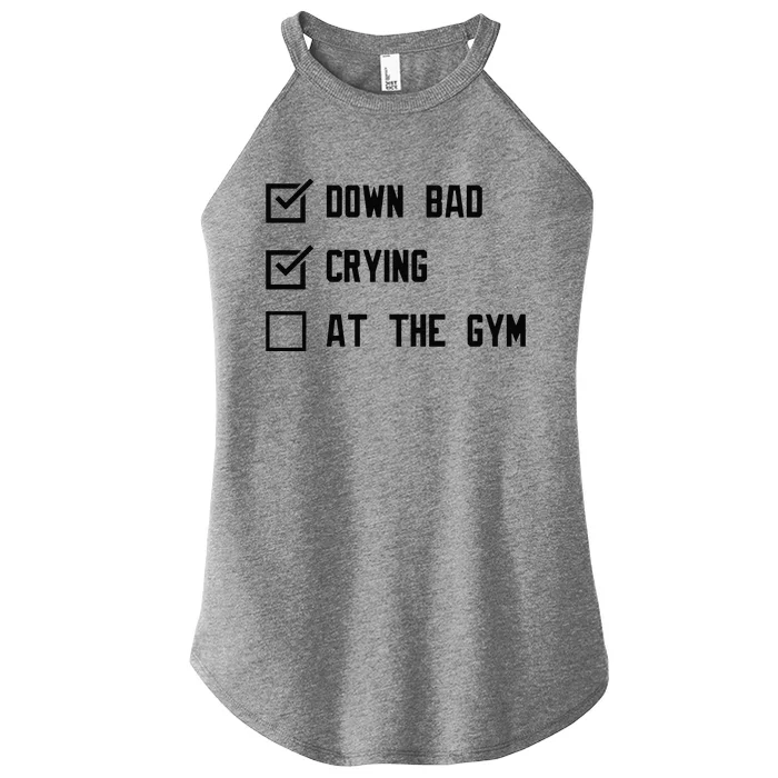 Crying At The Gym Down Bad Women’s Perfect Tri Rocker Tank