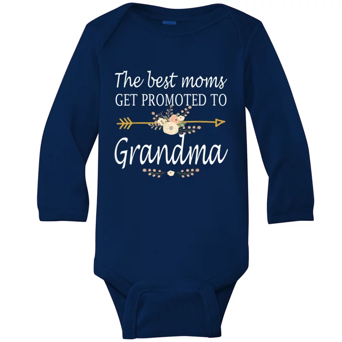 Cute Announcet The Best Moms Get Promoted To Grandma Gift Baby Long Sleeve Bodysuit