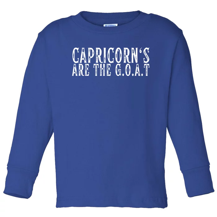 Capricorns Are The G O A T December Capricorn Birthday Gift Toddler Long Sleeve Shirt