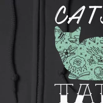 Cats And Tats, Cat Lover Gift Full Zip Hoodie