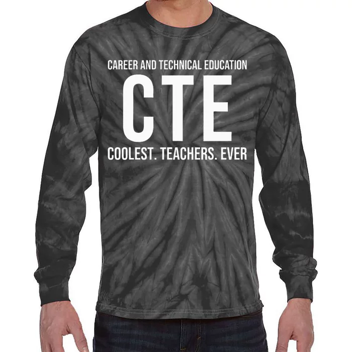 Career And Technical Education Cte Teacher Tie-Dye Long Sleeve Shirt