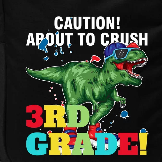 Caution! About To Crush 3Rd Grade! Graduate Funny Gift Impact Tech Backpack