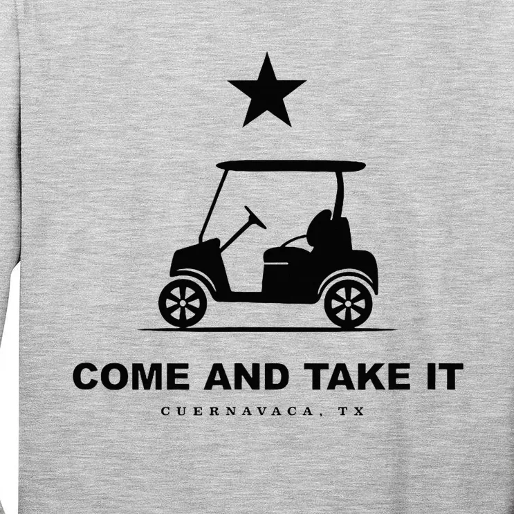 Come And Take It Tall Long Sleeve T-Shirt