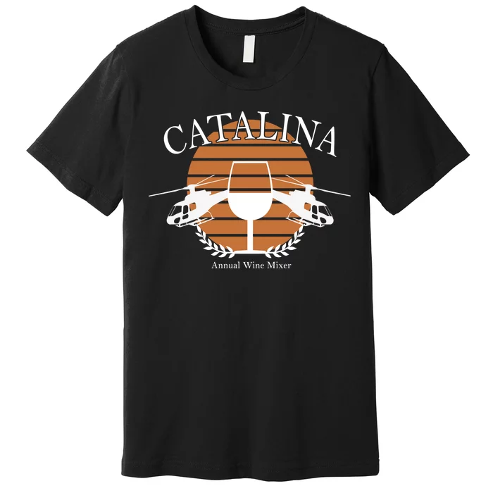 Catalina Annual Wine Mixer Premium T-Shirt