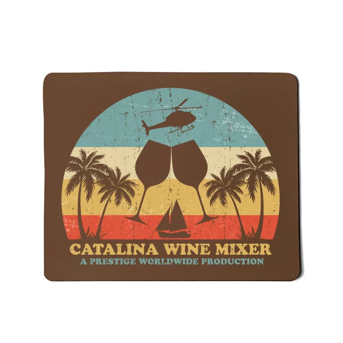 Catalina Wine Mixer A Prestige Worldwide Production Mousepad